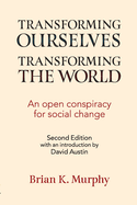 Transforming the Ourselves, Transforming the World: An Open Conspiracy for Social Change