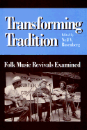 Transforming Tradition: Folk Music Revivals Examined