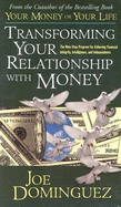 Transforming Your Relationship with Money and Achieving Financial Independence: Your Money or Your Life - Dominguez, Joseph R