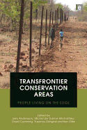 Transfrontier Conservation Areas: People Living on the Edge