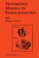 Transgenic Models in Endocrinology - Castro, Maria G