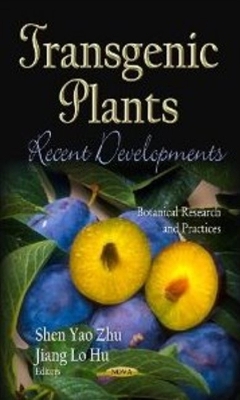 Transgenic Plants: Recent Developments - Nova Science Publishers Inc (Editor)