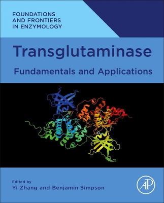 Transglutaminase: Fundamentals and Applications - Zhang, Yi (Editor), and Simpson, Benjamin K (Editor)