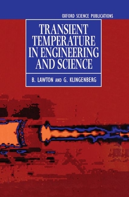 Transient Temperatures in Engineering and Science - Lawton, B, and Klingenberg, G