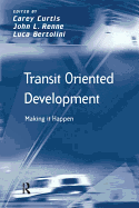 Transit Oriented Development: Making it Happen