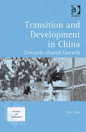 Transition and Development in China: Towards Shared Growth. Yun Chen