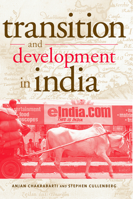 Transition and Development in India - Chakrabarti, Anjan, and Cullenberg, Stephen