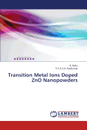 Transition Metal Ions Doped Zno Nanopowders