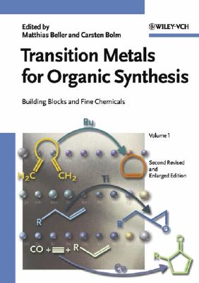 Transition Metals for Organic Synthesis, 2 Volume Set: Building Blocks and Fine Chemicals - Beller, Matthias (Editor), and Bolm, Carsten (Editor)