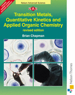 Transition Metals, Quantitative Kinetics and Applied Organic Chemistry