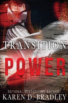 Transition of Power - Bradley, Karen D, and Kai, Naleighna (Editor), and Woodson, J L (Cover design by)