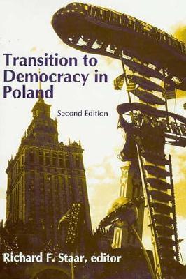 Transition to Democracy in Poland - Staar, Richard F (Editor)