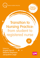 Transition to Nursing Practice: From Student to Registered Nurse