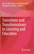 Transitions and Transformations in Learning and Education