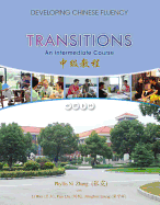 Transitions: Developing Chinese Fluency: Intermediate Chinese