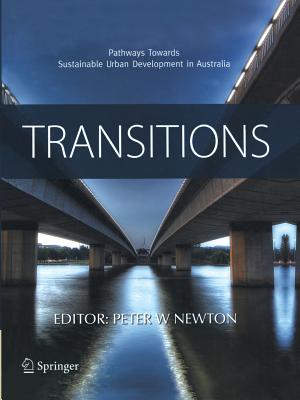 Transitions: Pathways Towards Sustainable Urban Development in Australia - Newton, Peter W. (Editor)