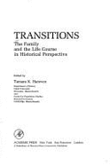 Transitions: The Family and the Life Course in Historical Perspective - Hareven, Tamara K