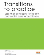 Transitions to practice: Essential concepts for health and social care professions
