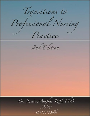 Transitions to Professional Nursing Practice - Murphy, Jamie