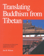 Translating Buddhism from Tibetan: An Introduction to the Tibetan Literary Language and the Translation of Buddhist Texts from Tibetan