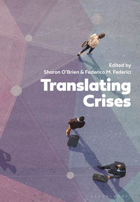 Translating Crises - O'Brien, Sharon (Editor), and Federici, Federico M (Editor)