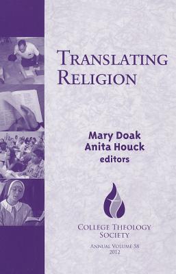Translating Religion - Doak, Mary (Editor), and Houck, Anita (Editor)