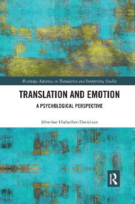 Translation and Emotion: A Psychological Perspective - Hubscher-Davidson, Sverine