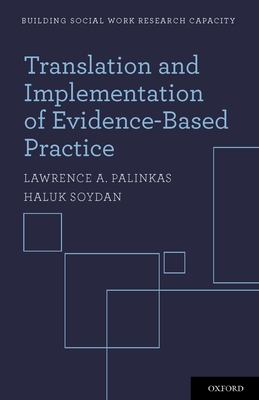 Translation and Implementation of Evidence-Based Practice - Palinkas, Lawrence A, and Soydan, Haluk