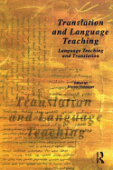 Translation and Language Teaching - Malmkjaer, Kirsten, Professor