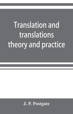Translation and translations; theory and practice - P Postgate, J
