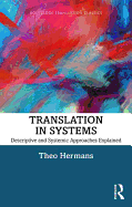 Translation in Systems: Descriptive and Systemic Approaches Explained