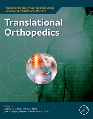 Translational Orthopedics - Bakal, Jeffrey A (Editor), and Haglin, Jack M (Editor), and Abboud, Joseph (Editor)