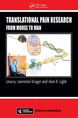 Translational Pain Research: From Mouse to Man - Kruger, Lawrence (Editor), and Light, Alan R (Editor)