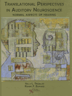 Translational Perspectives in Auditory Neuroscience: Normal Aspects of Hearing