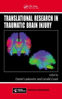 Translational Research in Traumatic Brain Injury - Laskowitz, Daniel (Editor), and Grant, Gerald (Editor)