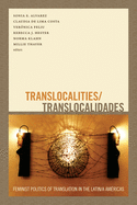 Translocalities/Translocalidades: Feminist Politics of Translation in the Latin/A Americas