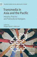 Transmedia in Asia and the Pacific: Industry, Practice and Transcultural Dialogues
