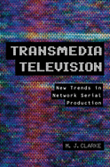 Transmedia Television: New Trends in Network Serial Production