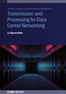 Transmission and Processing for Data Center Networking