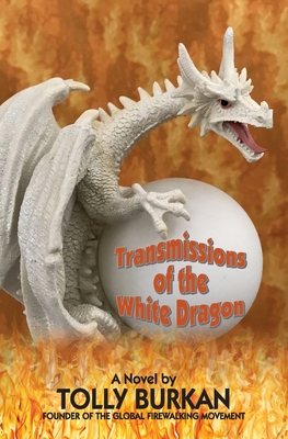 Transmissions of the White Dragon - Burkan, Tolly