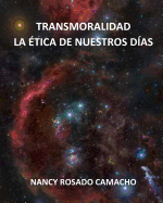 Transmoralidad. La tica de nuestros das