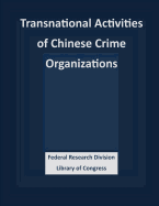 Transnational Activities of Chinese Crime Organizations