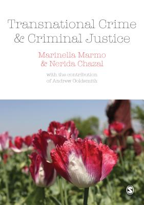 Transnational Crime and Criminal Justice - Marmo, Marinella, and Chazal, Nerida