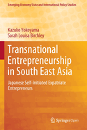 Transnational Entrepreneurship in South East Asia: Japanese Self-Initiated Expatriate Entrepreneurs