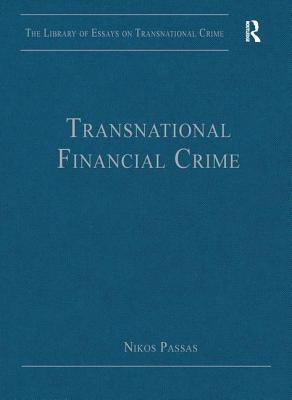 Transnational Financial Crime - Passas, Nikos (Editor)