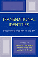 Transnational Identities: Becoming European in the Eu