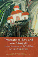 Transnational Law and Local Struggles: Mining, Communities and the World Bank. Hart Monographs in Transnational and International Law.