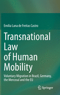 Transnational Law of Human Mobility: Voluntary Migration in Brazil, Germany, the Mercosul and the EU