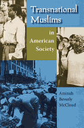 Transnational Muslims in American Society