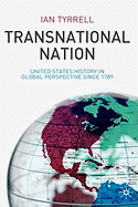 Transnational Nation: United States History in Global Perspective Since 1789